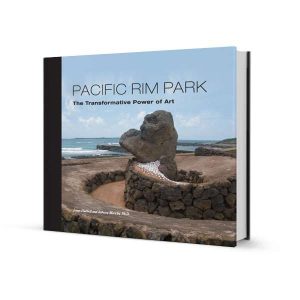 Pacific Rim Park: The Transformational Power of Art